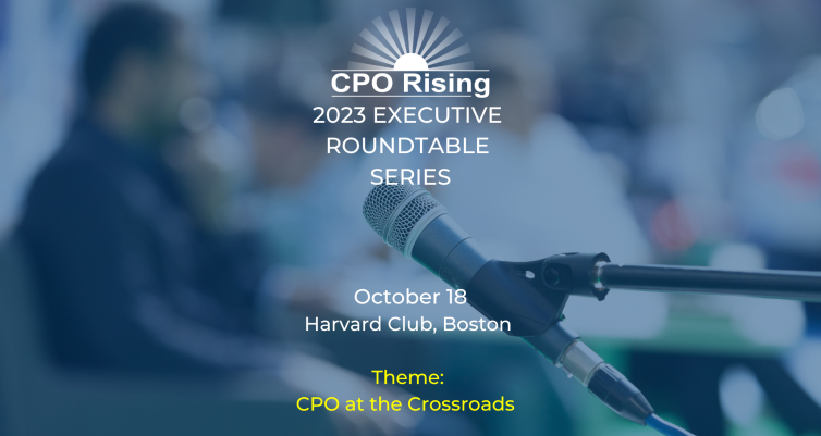 CPO Rising Executive Roundtables